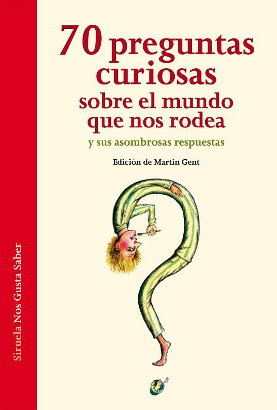 70 PREGUNTAS CURIOSAS SOBRE EL MUNDO QUE NOS RODEA Y SUS ASOMBROSAS RESPUESTAS | 9788415723387 | GENT, MARTIN | Llibreria Drac - Llibreria d'Olot | Comprar llibres en català i castellà online