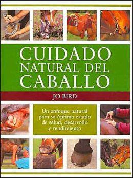 CUIDADO NATURAL DEL CABALLO | 9788495376411 | BIRD, JO | Llibreria Drac - Librería de Olot | Comprar libros en catalán y castellano online