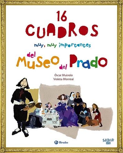 16 CUADROS MUY, MUY IMPORTANTES DEL MUSEO DEL PRADO | 9788469607961 | MUINELO, ÓSCAR | Llibreria Drac - Llibreria d'Olot | Comprar llibres en català i castellà online