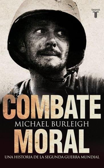 COMBATE MORAL | 9788430608072 | BURLEIGH, MICHAEL | Llibreria Drac - Llibreria d'Olot | Comprar llibres en català i castellà online