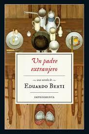 PADRE EXTRANJERO, UN | 9788416542543 | BERTI, EDUARDO | Llibreria Drac - Librería de Olot | Comprar libros en catalán y castellano online