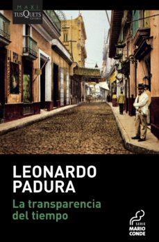 TRANSPARENCIA DEL TIEMPO, EL | 9788490667293 | PADURA, LEONARDO | Llibreria Drac - Llibreria d'Olot | Comprar llibres en català i castellà online