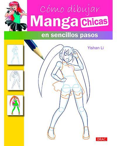 CÓMO DIBUJAR MANGA CHICAS EN SENCILLOS PASOS | 9788498744828 | LI, YISHAN | Llibreria Drac - Llibreria d'Olot | Comprar llibres en català i castellà online