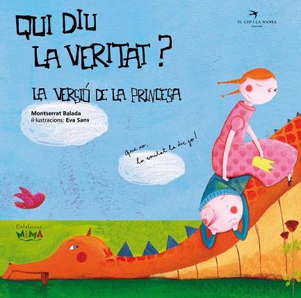 QUI DIU LA VERITAT? LA VERSIÓ DE LA PRINCESA | 9788492745357 | BALADA, MONTSERRAT | Llibreria Drac - Librería de Olot | Comprar libros en catalán y castellano online