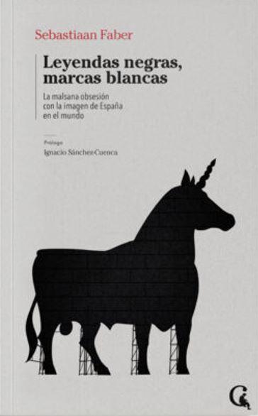 LEYENDAS NEGRAS, MARCAS BLANCAS | 9788412524185 | FABER, SEBASTIAAN | Llibreria Drac - Llibreria d'Olot | Comprar llibres en català i castellà online