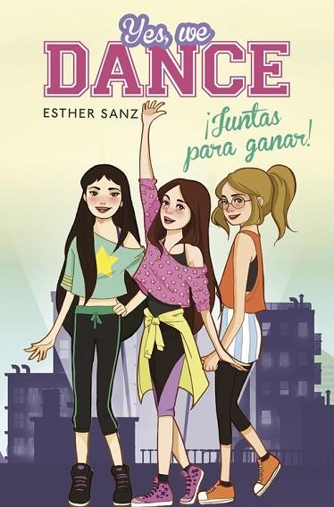 JUNTAS PARA GANAR! (YES, WE DANCE 1) | 9788490434239 | SANZ, ESTHER | Llibreria Drac - Llibreria d'Olot | Comprar llibres en català i castellà online