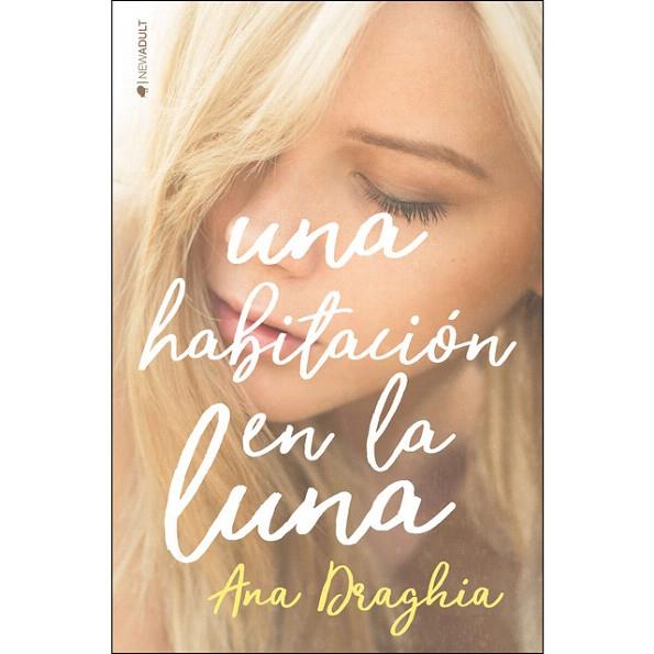 UNA HABITACIÓN EN LA LUNA | 9788417361334 | DRAGHIA, ANA | Llibreria Drac - Llibreria d'Olot | Comprar llibres en català i castellà online