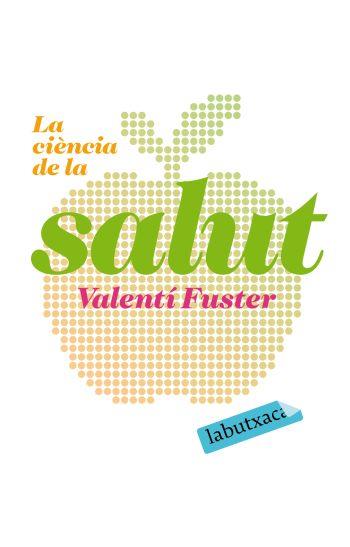 CIENCIA DE LA SALUT, LA LABUTXACA | 9788496863828 | FUSTER, VALENTÍ | Llibreria Drac - Llibreria d'Olot | Comprar llibres en català i castellà online