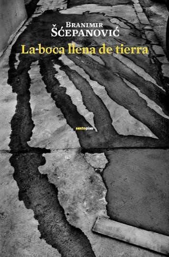 BOCA LLENA DE TIERRA, LA | 9788496867598 | SCEPANOVIC, BRANIMIR | Llibreria Drac - Librería de Olot | Comprar libros en catalán y castellano online