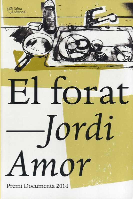 FORAT, EL | 9788494655616 | AMOR, JORDI | Llibreria Drac - Llibreria d'Olot | Comprar llibres en català i castellà online