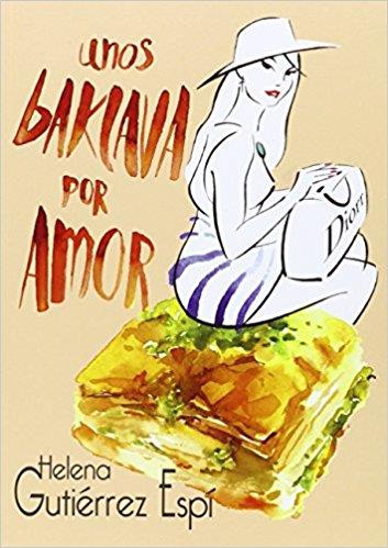 BAKLAVA POR AMOR, UNOS | 9788480184052 | GUTIÉRREZ ESPÍ, HELENA | Llibreria Drac - Llibreria d'Olot | Comprar llibres en català i castellà online