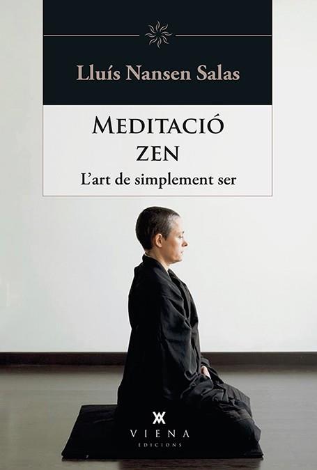 MEDITACIÓ ZEN | 9788483309414 | SALAS, LLUÍS NANSEN | Llibreria Drac - Llibreria d'Olot | Comprar llibres en català i castellà online