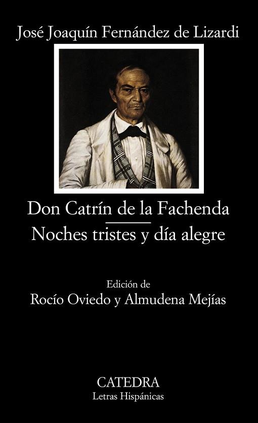 DON CATRIN DE LA FACHENDA / NOCHES TRISTES Y DIA ALEGRE | 9788437619125 | FERNANDEZ DE LIZARDI, JOSE JOAQUIN | Llibreria Drac - Librería de Olot | Comprar libros en catalán y castellano online