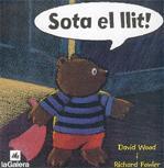 SOTA EL LLIT | 9788424620615 | WOOD, DAVID/FOWLER, RICHARD | Llibreria Drac - Librería de Olot | Comprar libros en catalán y castellano online