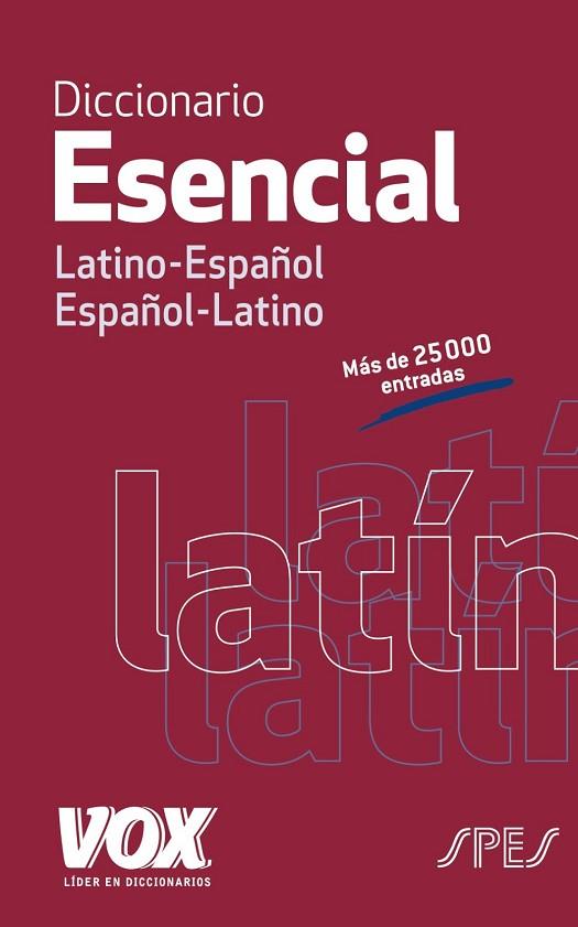 DICCIONARIO ESENCIAL LATINO. LATINO-ESPAÑOL ESPAÑOL-LATINO | 9788499742021 | LAROUSSE EDITORIAL | Llibreria Drac - Llibreria d'Olot | Comprar llibres en català i castellà online