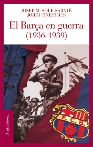 BARÇA EN GUERRA, EL | 9788496521186 | DIVERSOS | Llibreria Drac - Llibreria d'Olot | Comprar llibres en català i castellà online