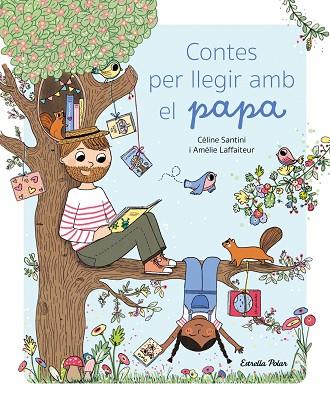 CONTES PER LLEGIR AMB EL PAPA | 9788413896038 | SANTINI, CÉLINE | Llibreria Drac - Llibreria d'Olot | Comprar llibres en català i castellà online