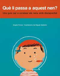 QUE LI PASSA A AQUEST NEN -GUIA PER CONEIXER ELS NENS AMB DI | 9788484882046 | PONCE, ÀNGELS | Llibreria Drac - Llibreria d'Olot | Comprar llibres en català i castellà online