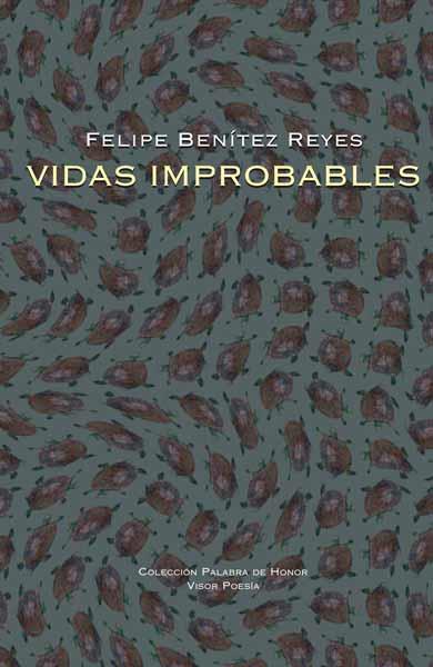 VIDAS IMPROBABLES | 9788498950366 | BENITEZ, FELIPE | Llibreria Drac - Librería de Olot | Comprar libros en catalán y castellano online