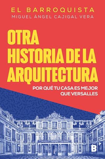 OTRA HISTORIA DE LA ARQUITECTURA | 9788466675536 | CAJIGAL VERA, MIGUEL ANGEL(EL BARROQUISTA) | Llibreria Drac - Llibreria d'Olot | Comprar llibres en català i castellà online