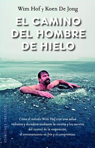 CAMINO DEL HOMBRE DE HIELO, EL | 9788411721639 | HOF, WIM; DE JONG, KOEN | Llibreria Drac - Llibreria d'Olot | Comprar llibres en català i castellà online