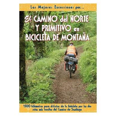 CAMINO DEL NORTE Y PRIMITIVO EN BICICLETA DE MONTAÑA, EL | 9788495368539 | ORTIZ, CARLOS | Llibreria Drac - Llibreria d'Olot | Comprar llibres en català i castellà online