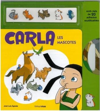 CARLA LES MASCOTES | 9788499320892 | AGREDA, JOSE LUIS | Llibreria Drac - Llibreria d'Olot | Comprar llibres en català i castellà online