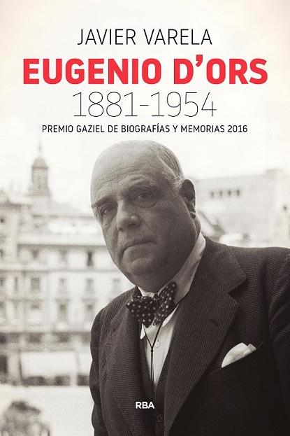 EUGENIO D'ORS 1881-1954 (P. GAZIEL 2016) | 9788490568330 | VARELA, JAVIER | Llibreria Drac - Llibreria d'Olot | Comprar llibres en català i castellà online