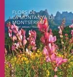 FLORS DE LA MUNTANYA DE MONTSERRAT | 9788498838305 | AREAN, ALBERT | Llibreria Drac - Llibreria d'Olot | Comprar llibres en català i castellà online