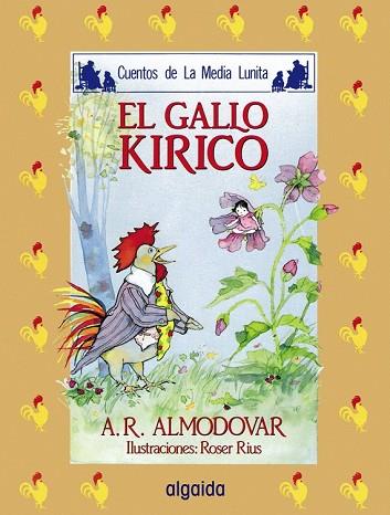 GALLO KIRICO, EL | 9788476470084 | RODRIGUEZ ALMODOVAR, ANTONIO | Llibreria Drac - Llibreria d'Olot | Comprar llibres en català i castellà online