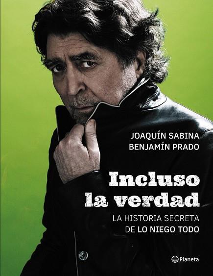 INCLUSO LA VERDAD | 9788408172468 | SABINA, JOAQUÍN / PRADO, BENJAMÍN | Llibreria Drac - Llibreria d'Olot | Comprar llibres en català i castellà online