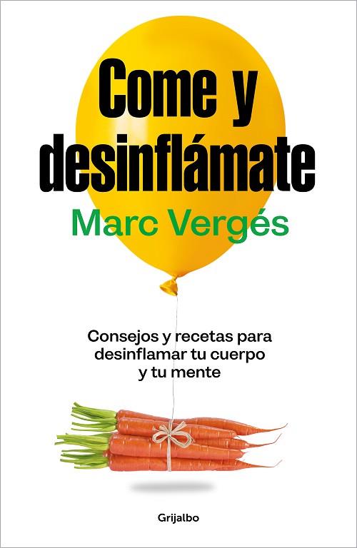 COME Y DESINFLÁMATE | 9788425367663 | VERGÉS, MARC | Llibreria Drac - Llibreria d'Olot | Comprar llibres en català i castellà online