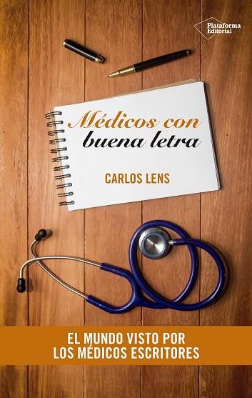 MÉDICOS CON BUENA LETRA | 9788416620364 | LENS, CARLOS | Llibreria Drac - Librería de Olot | Comprar libros en catalán y castellano online