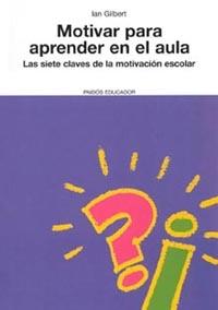 MOTIVAR PARA APRENDER EN EL AULA | 9788449316760 | GILBERT, IAN | Llibreria Drac - Librería de Olot | Comprar libros en catalán y castellano online