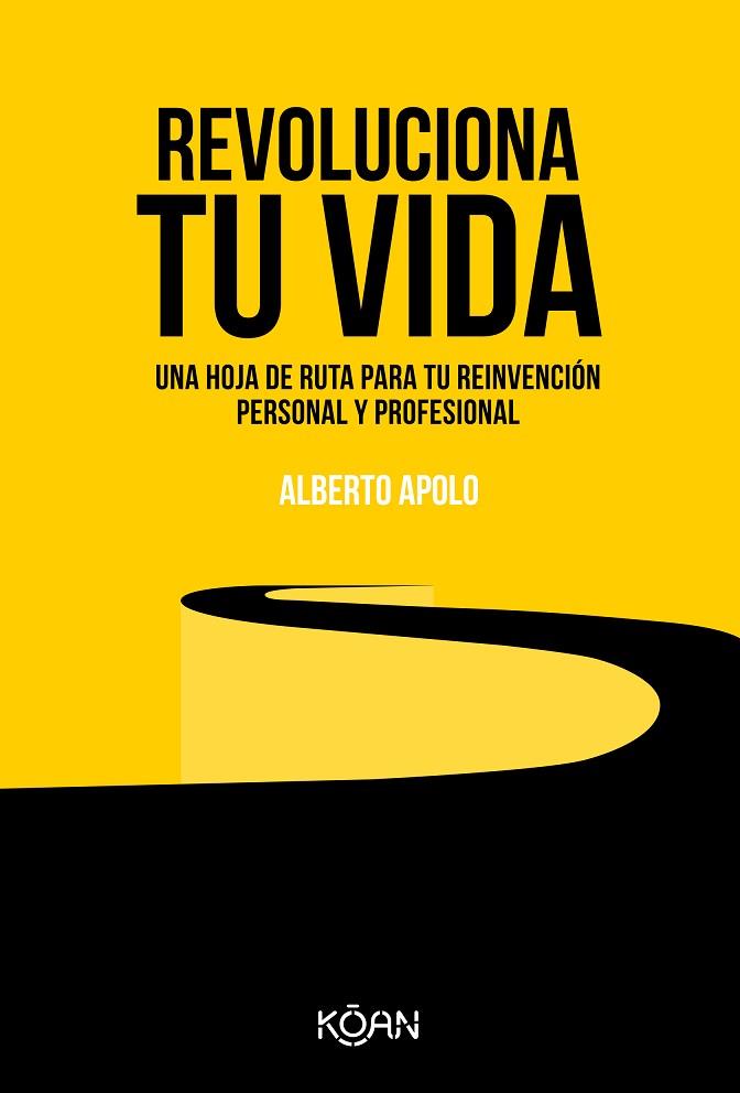 REVOLUCIONA TU VIDA | 9788418223389 | APOLO, ALBERTO | Llibreria Drac - Llibreria d'Olot | Comprar llibres en català i castellà online