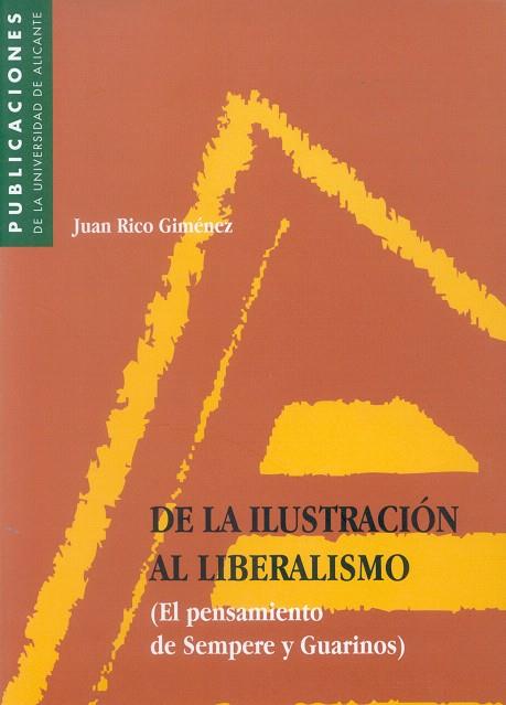 DE LA ILUSTRACION AL LIBERALISMO (EL PENSAMIENTO DE SEMPERE | 9788479083564 | RICO JIMENEZ | Llibreria Drac - Librería de Olot | Comprar libros en catalán y castellano online