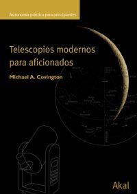 TELESCOPIOS MODERNOS PARA AFICIONADOS | 9788446022671 | COVINGTON, MICHAEL A. | Llibreria Drac - Llibreria d'Olot | Comprar llibres en català i castellà online