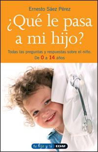 QUE LE PASA A MI HIJO? (TU HIJO Y TU, 25) | 9788441419001 | SAEZ, ERNESTO | Llibreria Drac - Llibreria d'Olot | Comprar llibres en català i castellà online