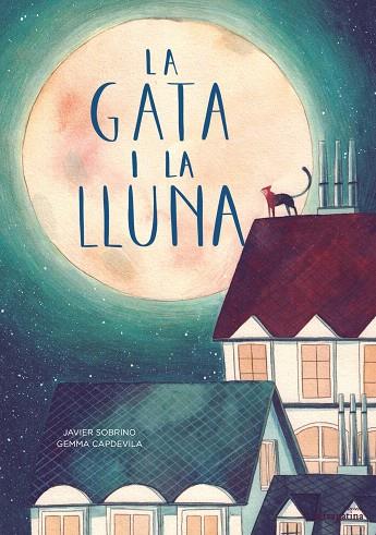 GATA I LA LLUNA, LA (LO MULLADERO) | 9788416566594 | SOBRINO, JAVIER | Llibreria Drac - Llibreria d'Olot | Comprar llibres en català i castellà online