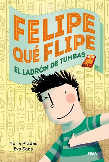 LADRONES DE TUMBAS, LOS (FELIPE QUÉ FLIPE, 4) | 9788427208179 | PRADAS, NURIA ; SANS RIBERA, EVA | Llibreria Drac - Librería de Olot | Comprar libros en catalán y castellano online