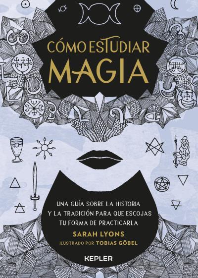 CÓMO ESTUDIAR MAGIA | 9788416344987 | LYONS, SARAH | Llibreria Drac - Llibreria d'Olot | Comprar llibres en català i castellà online