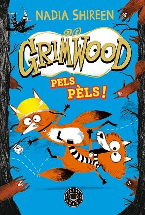 PELS PÈLS! (GRIMWOOD 2) | 9788419654564 | SHIREEN, NADIA | Llibreria Drac - Llibreria d'Olot | Comprar llibres en català i castellà online