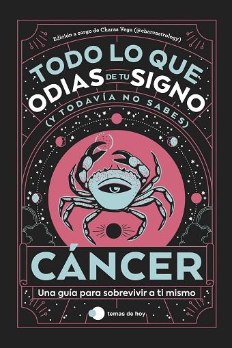 CÁNCER: TODO LO QUE ODIAS DE TU SIGNO Y TODAVÍA NO SABES | 9788419812889 | ESTUDIO PE S.A.C.; VEGA, CHARAS (@CHARCASTROLOGY) | Llibreria Drac - Llibreria d'Olot | Comprar llibres en català i castellà online