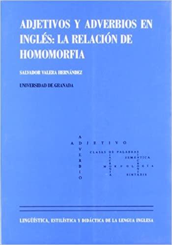 ADJETIVOS Y ADVERBIOS EN INGLES:LA RELACION DE HOM | 9788433822055 | VALERA HERNANDEZ, SALVADOR | Llibreria Drac - Llibreria d'Olot | Comprar llibres en català i castellà online