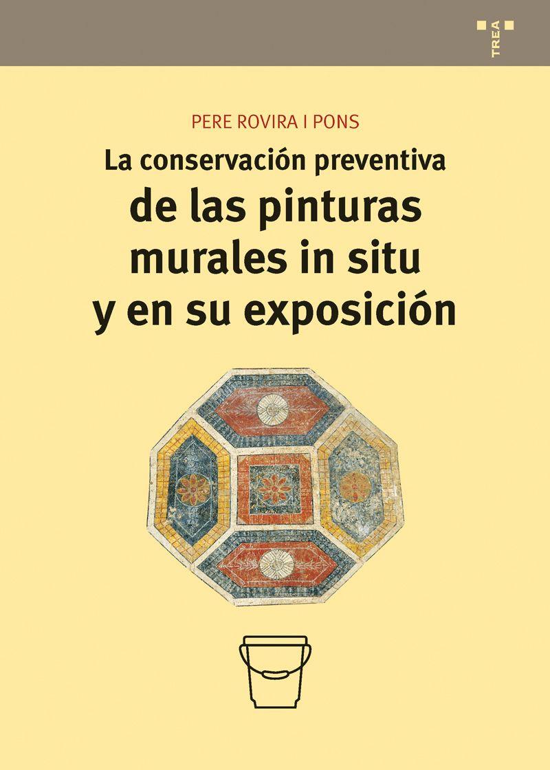 CONSERVACIÓN PREVENTIVA DE LAS PINTURAS MURALES IN SITU Y EN SU EXPOSICIÓN, LA | 9788497048101 | ROVIRA, PERE | Llibreria Drac - Librería de Olot | Comprar libros en catalán y castellano online