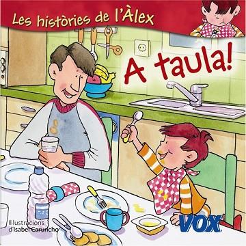 A TAULA (LES HISTORIES DE L'ALEX) | 9788471538420 | VV.AA. | Llibreria Drac - Librería de Olot | Comprar libros en catalán y castellano online