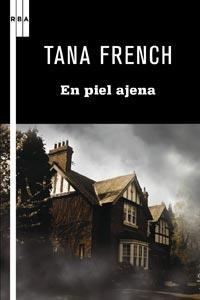 EN PIEL AJENA | 9788498678932 | FRENCH, TANA | Llibreria Drac - Llibreria d'Olot | Comprar llibres en català i castellà online