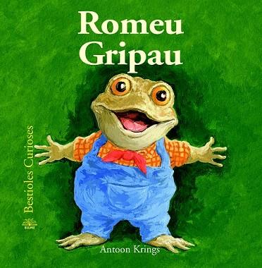 ROMEU GRIPAU (BESTIOLES CURIOSES) | 9788498017656 | KRINGS, ANTOON | Llibreria Drac - Librería de Olot | Comprar libros en catalán y castellano online