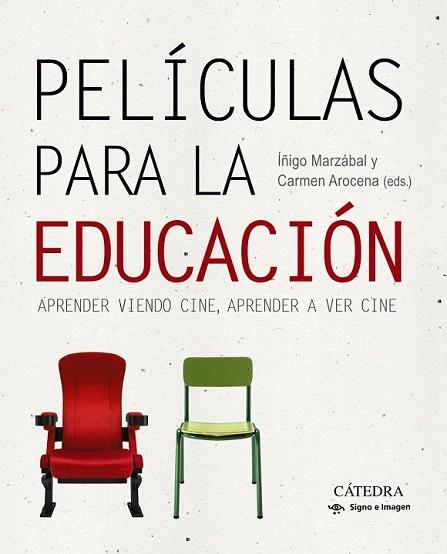 PELÍCULAS PARA LA EDUCACIÓN | 9788437636078 | AROCENA, CARMEN; MARZÁBAL, ÍÑIGO (EDS.) | Llibreria Drac - Librería de Olot | Comprar libros en catalán y castellano online