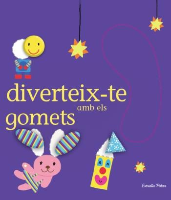 DIVERTEIX-TE AMB ELS GOMETS | 9788499323053 | DENY, MADELEINE | Llibreria Drac - Llibreria d'Olot | Comprar llibres en català i castellà online